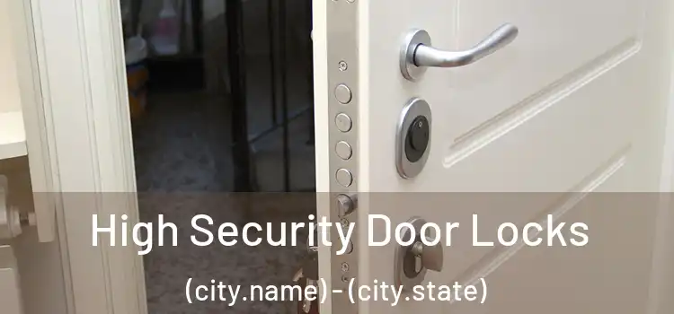  High Security Door Locks (city.name) - (city.state)